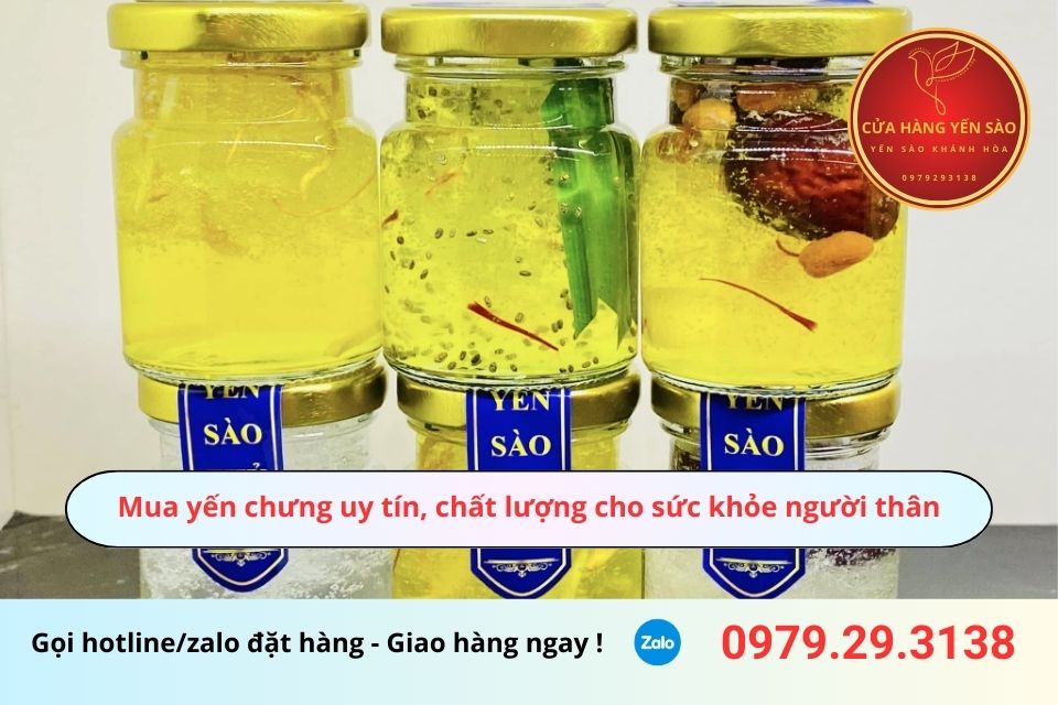 Mua yến chưng uy tín, chất lượng cho sức khỏe người thân