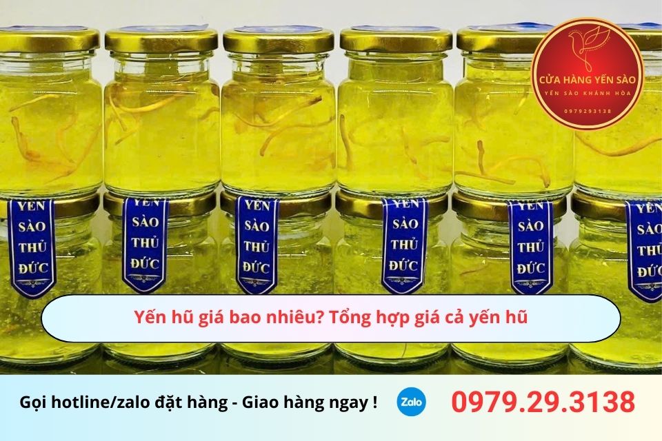 Yến hũ giá bao nhiêu? Tổng hợp giá cả yến hũ